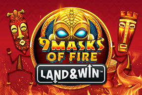 9 Masks of Fire™ Land & Win™
